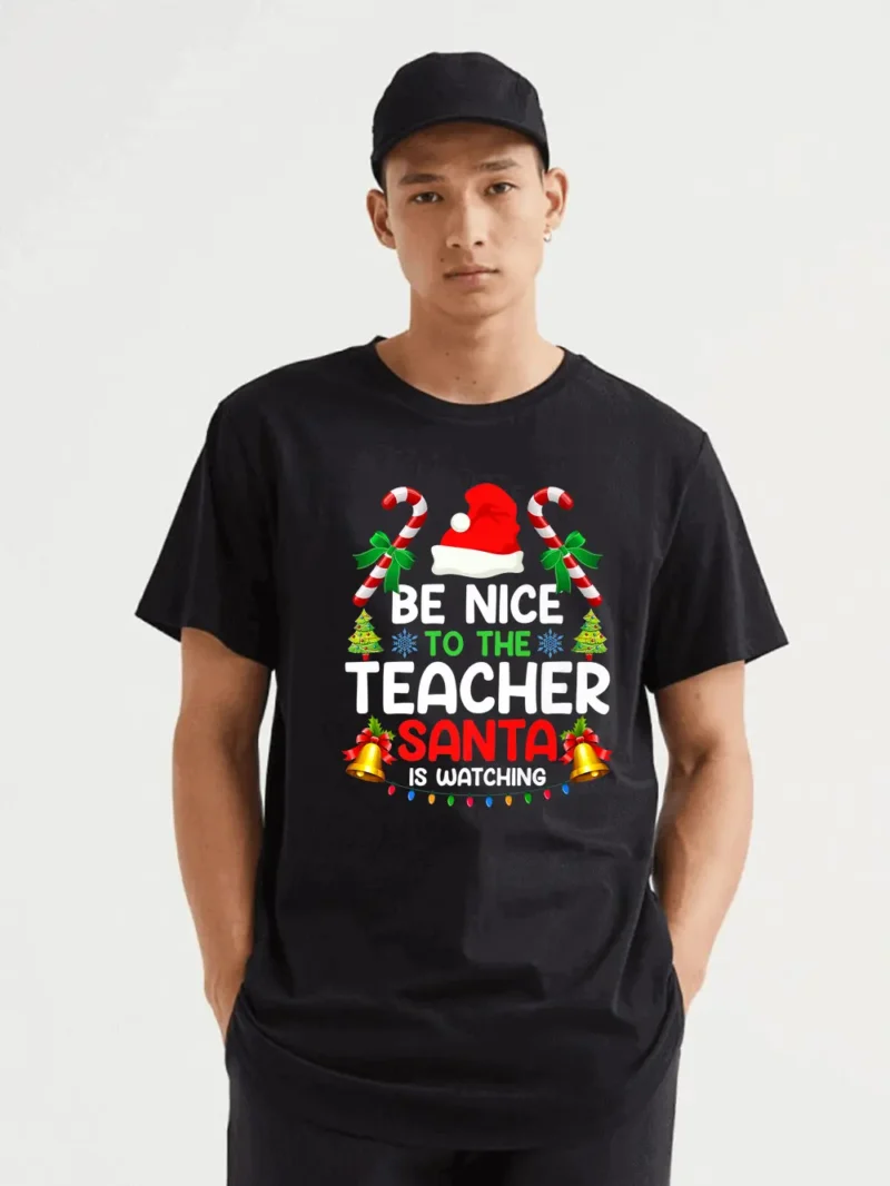 Be Nice To The Teacher Santa T-Shirt